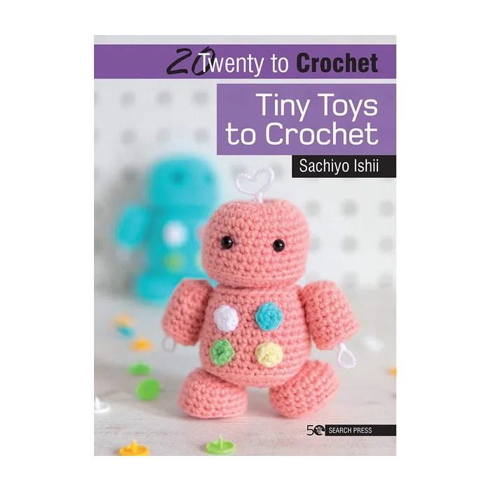 Tiny Toys to Crochet Book